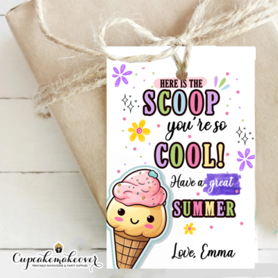 Ice Cream You're so Cool Tag Here's the Scoop Have a Great Summer End of School Year Tag
